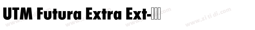 UTM Futura Extra Ext字体转换